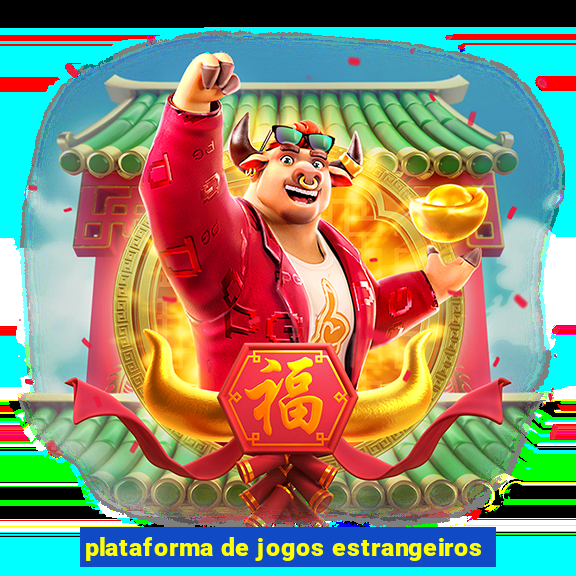 plataforma de jogos estrangeiros